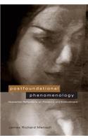 Postfoundational Phenomenology
