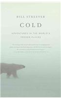 Cold: Adventures in the World's Frozen Places