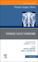Thoracic Outlet Syndrome, an Issue of Thoracic Surgery Clinics, E-Book