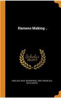 Harness Making ..