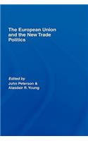 The European Union and the New Trade Politics