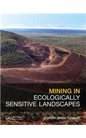 Mining in Ecologically Sensitive Landscapes
