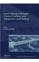 Load Testing of Bridges: Current Practice and Diagnostic Load Testing(Structures and Infrastructures)