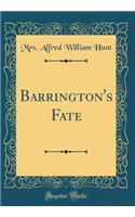 Barrington's Fate (Classic Reprint)