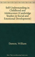 Self-Understanding in Childhood and Adolescence: (Cambridge Studies in Social and Emotional Development)