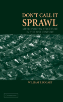 Don't Call It Sprawl