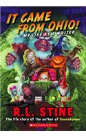It Came from Ohio! My Life as a Writer (Goosebumps)