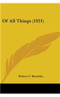 Of All Things (1921)