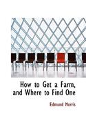 How to Get a Farm, and Where to Find One