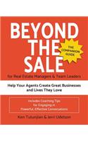 Beyond the Sale-the Companion Guide for Real Estate Managers & Team Leaders