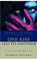 One Kiss Led to Another