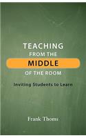 Teaching from the Middle of the Room