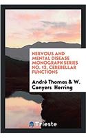 Nervous and mental disease monograph series No. 12, Cerebellar functions