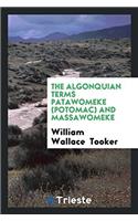 Algonquian Terms Patawomeke (Potomac) and Massawomeke