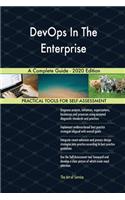 DevOps In The Enterprise A Complete Guide - 2020 Edition