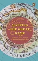 Mapping the Great Game: Explorers, Spies & Maps in Nineteenth-Century Asia