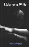 Melanoma White: I Am