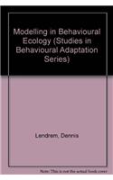 Modelling in Behavioural Ecology