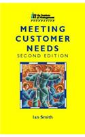 Meeting Customer Needs: (IM Certificate in Management S.)
