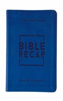The Bible Recap – A One–Year Guide to Reading and Understanding the Entire Bible, Personal Size Imitation Leather
