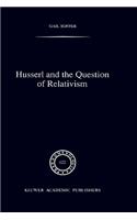 Husserl and the Question of Relativism