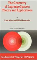Geometry of Lagrange Spaces: Theory and Applications