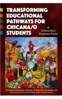 Transforming Educational Pathways for Chicana/o Students