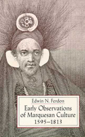 Early Observations of Marquesan Culture, 1595-1813.