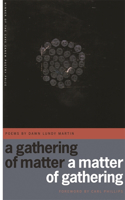 Gathering of Matter / A Matter of Gathering