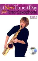 New Tune a Day - Tenor Saxophone, Book 1