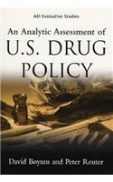 Analytic Assessment of U.S. Drug Policy