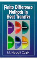 Finite Difference Methods in Heat Transfer