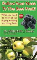 Follow Your Nose to the Best Fruit!