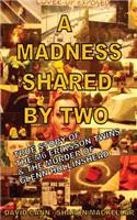 Madness Shared by Two