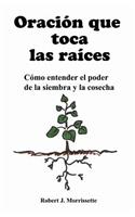 Oracion que toca las raices