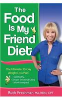 The Food Is My Friend Diet