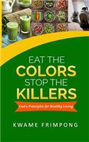 Eat the colors Stop the killers