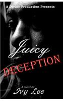 Juicy Deception: A Divine Production