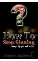 How To Stop Sinning any type of sin