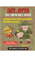 Sgt. Otto Full Truth Diet Advice