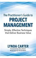 The Practitioner's Guide to Project Management
