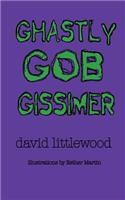 Ghastly Gob Gissimer