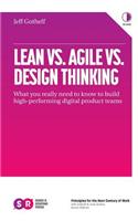 Lean vs. Agile vs. Design Thinking: What You Really Need to Know to Build High-Performing Digital Product Teams