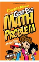 Charlotte Morgan and the Great Big Math Problem