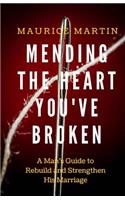 Mending the Heart You've Broken