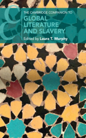 The Cambridge Companion to Global Literature and Slavery