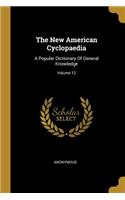 The New American Cyclopaedia: A Popular Dictionary Of General Knowledge; Volume 12