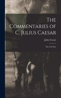 Commentaries of C. Julius Caesar