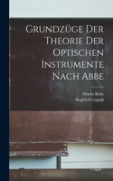 Grundzüge Der Theorie Der Optischen Instrumente Nach Abbe