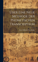 Über eine neue Methode der phonetischen Transcription